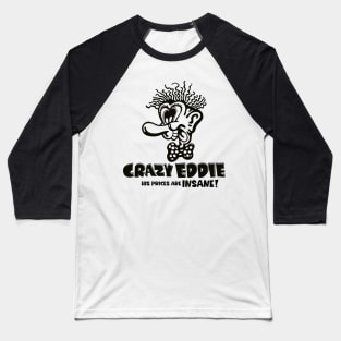 Crazy Eddie Baseball T-Shirt